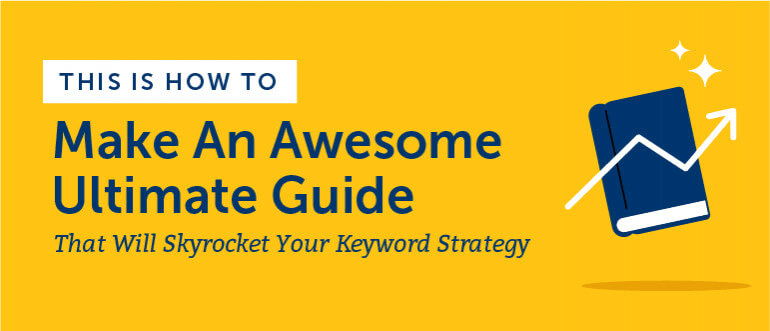 Create an Ultimate Guide