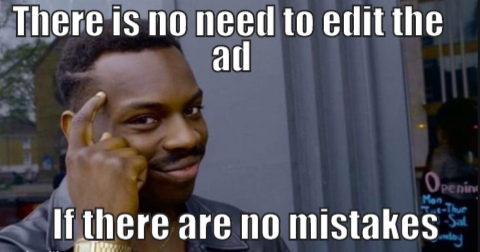 No need to edit ad if there are no mistakes, meme